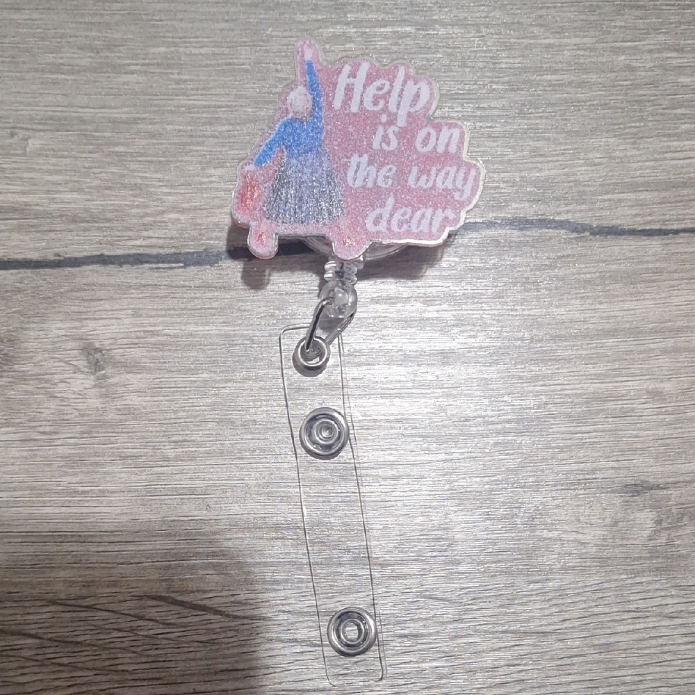 Pink Nurse Badge Reel "Help is on the way dear"